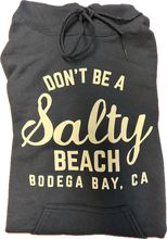 Load image into Gallery viewer, Bodega Bay California Hood Sweatshirt Don't Be a Salty Beach Navy
