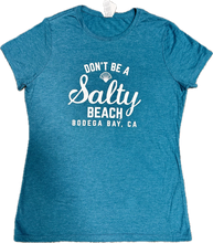 Load image into Gallery viewer, Bodega Bay California T-shirt Don't Be a Salty Beach Teal
